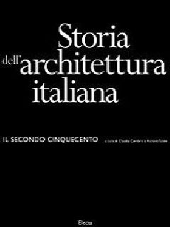 Storia dell'architettura italiana. Il secondo Cinquecento