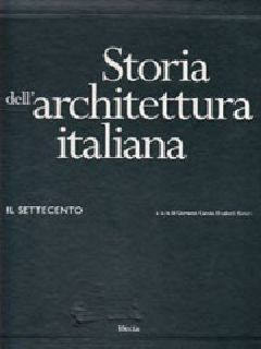 Storia dell'architettura italiana. Il Settecento