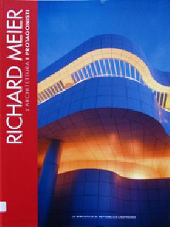 L'Architettura- I Protagonisti - Richard Meier