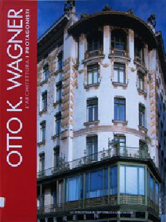 L'Architettura- I Protagonisti - Otto K. Wagner