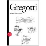 Vittorio Gregotti. Racconti di architettura