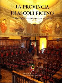 La Provincia di Ascoli Piceno dallo stato unitario allEuropa unita