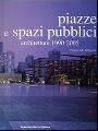 Piazze e spazi pubblici. Architetture 1990-2005
