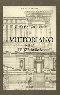Giuseppe Sacconi e il Vittoriano nella Terza Roma.