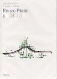 Renzo Piano. Gli schizzi