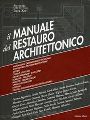 Il manuale del restauro architettonico