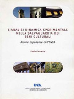 L'Analisi Dinamica Sperimentale Nella Salvaguardia Dei Beni Culturali: Alcune Esperienze Dell'ENEA